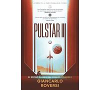 Púlstar III - El espejo rajado del cosmos: Un thriller de ciencia ficción dura distópica, filosófica y visionaria (VOLUMEN 1)