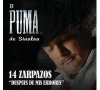 Puma De Sinaloa - 14 Zarpazos: Despues De Mis Er