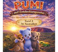 PUMIs Entdeckungsreise: Australien: Ein Mitmachbuch über Tiere und Natur für Kinder ab 1 Jahr (PUMI - Mitmachbücher für kleine Entdecker)