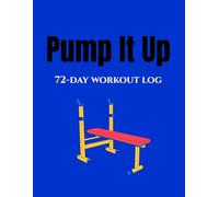 Pump It Up - A 72-Page Fitness Tracker Journal for Women to Crush Goals,: Stay Consistent & Feel Empowered