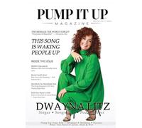 Pump It Up Magazine: Dwayna Litz Cover Music, Motivation, Mindset, Wellness & Success: 5