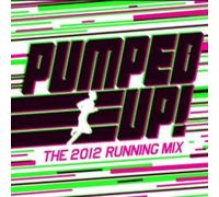 Pumped Up - The 2012 Running Mix