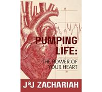 Pumping Life: The Power of Your Heart