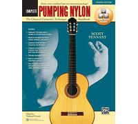 Pumping Nylon Complete: The Classical Guitarist's Technique Handbook, Second Edition