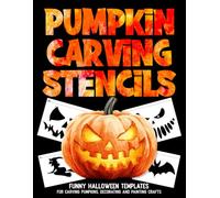 Pumpkin Carving Stencils: 50 Funny & Spooky Halloween Templates for Carving Pumpkins, Decorating and Painting Crafts | Funny Patterns Stencils For ... (Pumpkin Stencils). (halloween decorations)