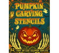 Pumpkin Carving Stencils: 50+ Funny & Spooky Halloween Templates for Teens And Adults | Advanced Patterns for Decorating, Faces, Witch, Skeleton, Owl, Bat And More