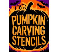 PUMPKIN CARVING STENCILS: 50 Halloween Patterns For Stenciling & Hand Tools | Handmade Nature Crafts for Kids and Adults (halloween cutouts)