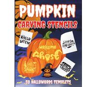 Pumpkin Carving Stencils: 50 Halloween words Stencil Patterns to Create Scary, Funny, and Creative Jack-O’-Lanterns with Creepy Carving Templates for a Perfect Halloween Night