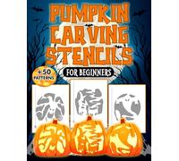 Pumpkin Carving Stencils For Beginners: +50 Funny and Spooky Patterns for Halloween Party Decorations, Including Ghosts, Witches, Spider, Bats and more | Crafts for Kids and Adults
