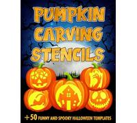 Pumpkin Carving Stencils: Funny and Spooky Templates for Halloween Decorating - Faces, Cats, Ghosts, Bats, Skulls & More | Painting Crafts for Kids, Teens and Adults