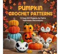 Pumpkin Crochet Patterns: 12 Easy DIY Projects for Fall & Halloween Decorations