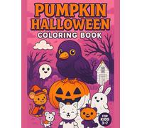 Pumpkin Halloween Coloring Book for Ages 3-7 - Cute & Festive Pumpkin Fun - 50 Designs, 110 Pages: Spark creativity and fine motor skills with kawaii ... Single-sided pages prevent bleed-through