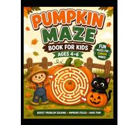Pumpkin Maze Book for Kids Ages 4-6: Fun Pumpkin-Themed Mazes with Cute Jack-o'-Lanterns and Halloween Puzzle Adventures