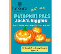 Pumpkin Pals - Jack's Giggles Coloring book for all (The Lexora Coloring Book Series: A World of Imagination for Every Age)