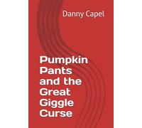 Pumpkin Pants and the Great Giggle Curse