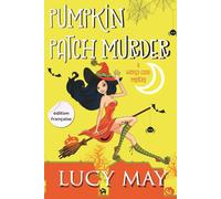 Pumpkin Patch Murder - Édition française (Wicked Good Mystery Series - Édition française)