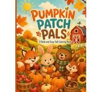 Pumpkin Patch Pals: A Bold and Easy Fall Coloring Book