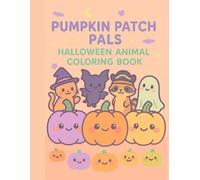 PUMPKIN PATCH PALS HALLOWEEN ANIMAL COLORING BOOK