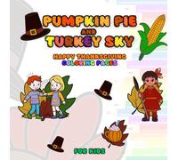 pumpkin pie and turkey sky: Happy Thanksgiving Coloring Pages for kids (Moments to Color)