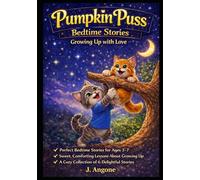 Pumpkin Puss Bedtime Stories: Growing Up with Love