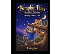 Pumpkin Puss Bedtime Stories: Growing Up with Love