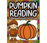 Pumpkin Reading Comprehension Passages for Grades K-1: Fun Fall Literacy Workbook with Questions and Answer Keys Pumpkin Reading Comprehension Passages and Questions, Draw, Coloring