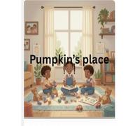Pumpkin’s place: Middle child’s journey in a house full of brothers