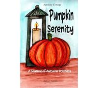 Pumpkin Serenity: A Journal of Autumn Stillness