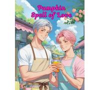 Pumpkin Spell of Love: A Boys’ Love Romance Brewed from Pumpkin Juice [Thai Novel]