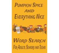 Pumpkin Spice and Everything Nice Word Search Book