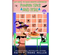 Pumpkin Spice and Peril: A My Soul to Bake Mystery