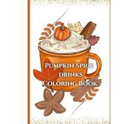 Pumpkin Spice Drinks: Coloring Book