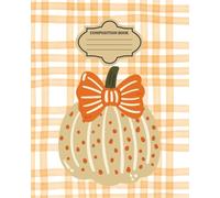 Pumpkin Spice & Everything Nice Composition Book