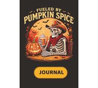 Pumpkin Spice Halloween Journal: Funny Skeleton Notebook: 120 Lined Pages for Writing and Notes