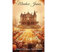 Pumpkin Spice Hearts: A Sweet Cozy Small-Town Romance (Amberwood Falls)