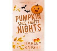 Pumpkin Spice, Knotty Nights: A Cozy Omegaverse Romance (Whispering Grove)