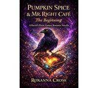 Pumpkin Spice & Mr. Right Café: The Beginning (Raven's Point)