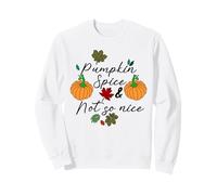 Pumpkin Spice & Not So Not So Nice Funny Sudadera