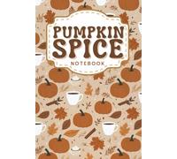 Pumpkin Spice Notebook - Cozy Autumn Journal with Fall Aesthetic: Orange & Cream Design for Notes, Gratitude, or Study | Perfect Gift for Pumpkin Spice Lovers & Autumn Fans