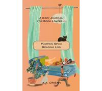 Pumpkin Spice Reading Log: A cozy autumn journal for book lovers to track, rate & reflect on reads
