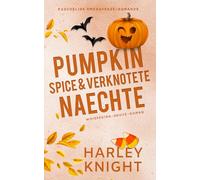 Pumpkin Spice & verknotete Nächte (Whispering-Grove-Roman)