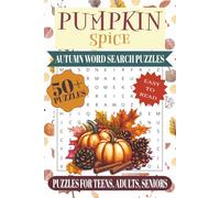 Pumpkin Spice Word Search Puzzle Book: Word Searches with Easy to Read Print about Autumn Flavors, Cozy Fall Fun, Seasonal Word Puzzles and More|6x9 ... for Vacation, Holidays and Free Times.