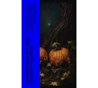 Pumpkins Glow: 200+ Eerie Tales For Halloween (ebook)