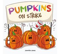Pumpkins on Strike: A Funny Halloween Rhyming Read Aloud