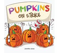 Pumpkins on Strike: A Funny Halloween Rhyming Read Aloud