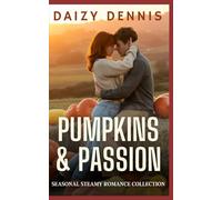 Pumpkins & Passion: Steamy Halloween Reads for Coffee Breaks (15 Minute Reads)