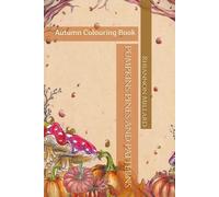 Pumpkins Pines and Patterns: Autumn Colouring Book