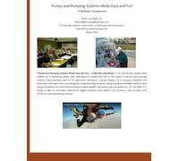 Pumps and Pumping Systems Made Easy and Fun: Bedside Companion