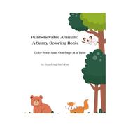 Punbelievable Animals: A Sassy Coloring Book: Color Your Sass One Page at a Time
