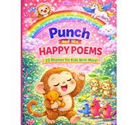 Punch and His Happy Poems: 25 Rhymes for Kids With Moral and Extra Colouring Page (Kids Poem Book Inspired From Brave Little Monkey Punch) (Punch Monkey's Little Library)